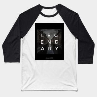 Legendary since 2000 Baseball T-Shirt